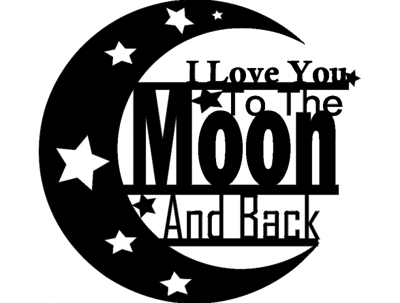 Love You To Moon dxf File Free Download - 3axis.co
